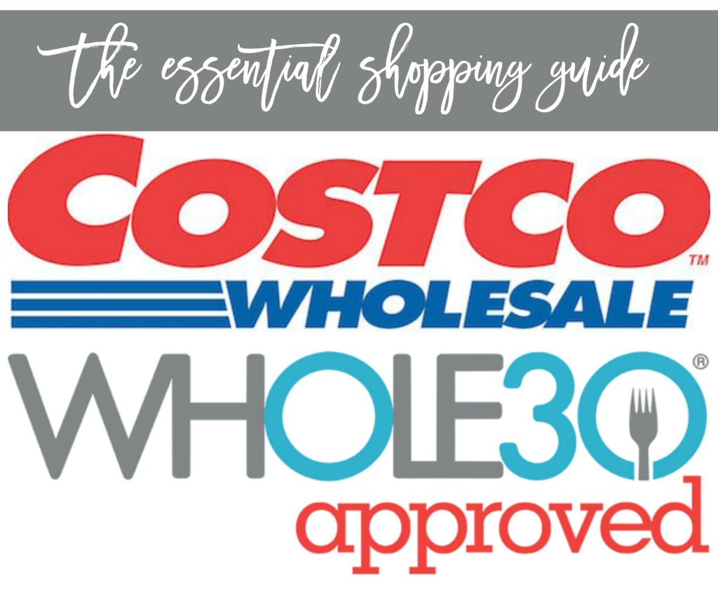 Your guide to shopping for Whole 30 at Costco